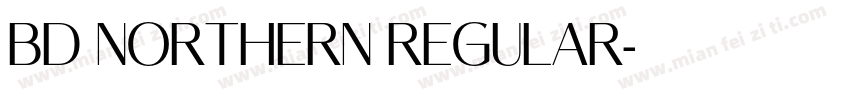 BD Northern Regular字体转换